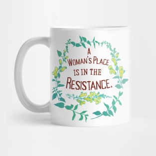 A Woman's Place Is In The Resistance Mug